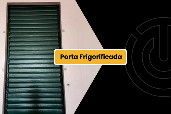 Porta frigorificada: conheça as vantagens e onde encontrá-las